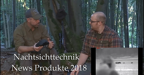 Jagd Mit Nachtsichttechnik - Neue Produkte 2018
